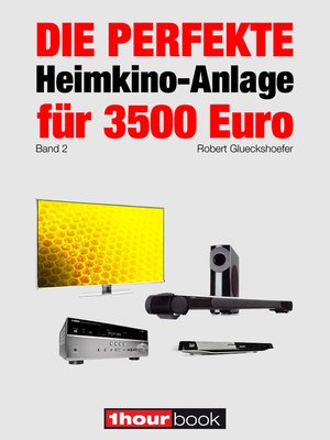 cover image of Die perfekte Heimkino-Anlage für 3500 Euro (Band 2)